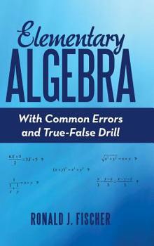 Hardcover Elementary Algebra: With Common Errors and True-False Drill Book