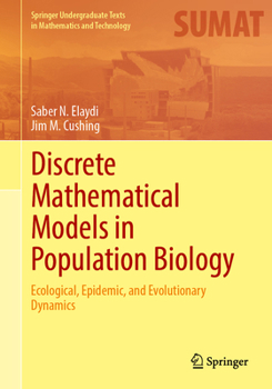 Hardcover Discrete Mathematical Models in Population Biology: Ecological, Epidemic, and Evolutionary Dynamics Book