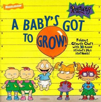 Paperback A Baby's Got to Grow! [With 30 Stickers] Book