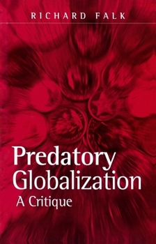 Paperback Predatory Globalization: A Critique Book