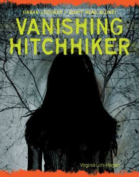 Vanishing Hitchhiker - Book  of the Urban Legends: Don't Read Alone!