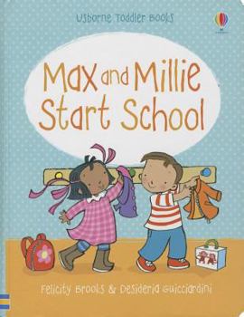 Max and Millie Start School - Book  of the Usborne Max & Millie Toddler Books