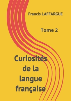 Paperback Curiosités de la langue française: Tome 2 [French] Book