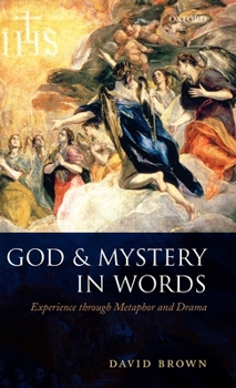Hardcover God and Mystery in Words: Experience Through Metaphor and Drama Book