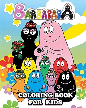 Paperback Barbapapa Coloring Book for Kids: Great Activity Book to Color All Your Favorite Characters in Barbapapa Book