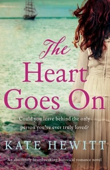 Paperback The Heart Goes On: An absolutely heartbreaking historical romance novel Book