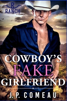 Cowboy's Fake Girlfriend - Book #3 of the Cowboy Billionaires