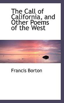 Paperback The Call of California, and Other Poems of the West Book