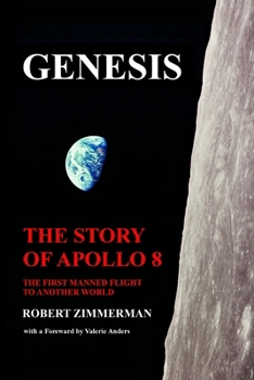 Paperback Genesis: The Story of Apollo 8: The First Manned Mission to Another World Book