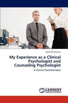 Paperback My Experience as a Clinical Psychologist and Counseling Psychologist Book