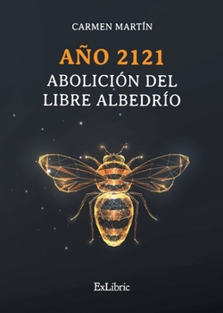 Paperback Año 2121. Abolición del libre albedrío [Spanish] Book