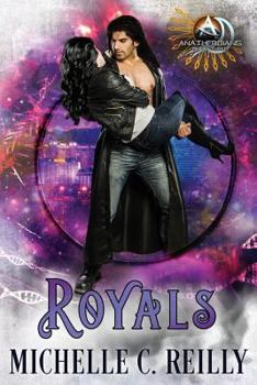 Royals: The Anathergians Trilogy - Book #3 of the Anathergians Trilogy