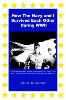 Paperback How the Navy and I Survived Each Other During WWII Book
