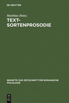 Hardcover Textsortenprosodie: Eine Korpusgestützte Studie Zu Textsortenspezifischen Prosodischen Mustern Im Italienischen Mit Ausblick Auf Das Franz [German] Book