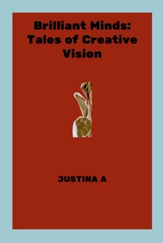 Paperback Brilliant Minds: Tales of Creative Vision Book