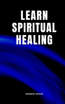 LEARN SPIRITUAL HEALING