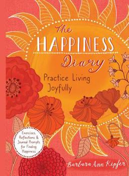 Paperback The Happiness Diary: Practice Living Joyfully Book
