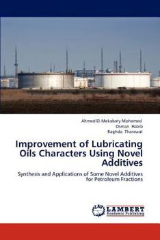 Paperback Improvement of Lubricating Oils Characters Using Novel Additives Book