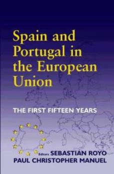 Hardcover Spain and Portugal in the European Union: The First Fifteen Years Book