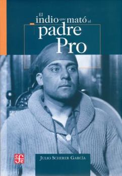 Hardcover El Indio Que Mato Al Padre Pro [Spanish] Book