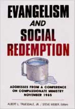 Paperback Evangelism and Social Redemption: Addresses from a Conference on Compassionate Ministry Book