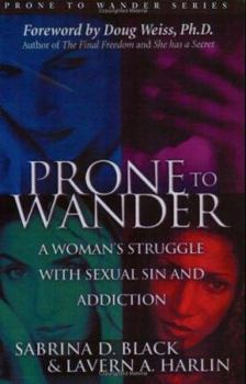 Paperback Prone to Wander: A Women's Struggle with Sexual Sin and Addiction - 2nd Edition Book