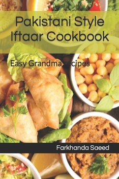 Paperback Pakistani Style Iftaar Cookbook: Easy Grandma recipes Book