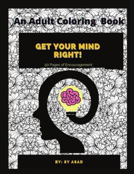 Paperback Get Your Mind Right: An Adult Coloring Book