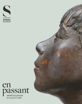 Hardcover En Passant: Impressionism in Sculpture Book