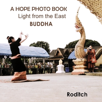 A Hope Photo Book: Light from the East - Buddha