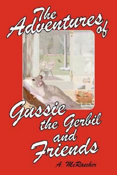 Paperback The Adventures of Gussie the Gerbil and Friends Book
