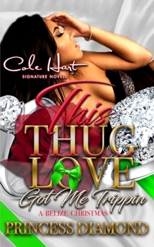 Paperback This Thug Love Got Me Trippin: A Belize Christmas Book