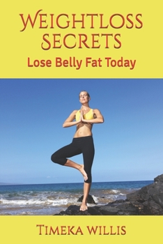Paperback Weightloss Secrets: Lose Belly Fat Today Book