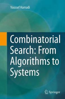 Paperback Combinatorial Search: From Algorithms to Systems Book