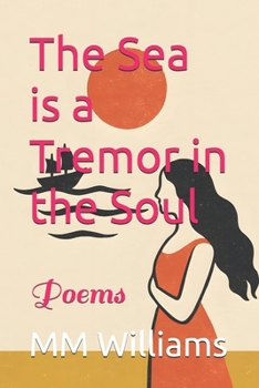 Paperback The Sea is a Tremor in the Soul: Poems Book