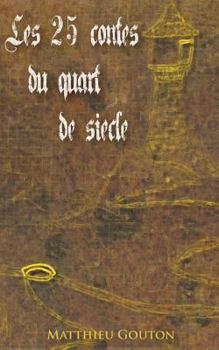 Paperback Les 25 contes du quart de siecle [French] Book