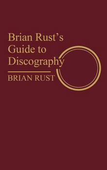 Hardcover Brian Rust's Guide to Discography Book