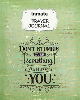 Paperback Inmate Prayer Journal: 60 days of Guided Prompts and Scriptures - For a Closer Walk With God - Don't Stumble Book