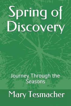 Paperback Spring of Discovery: Journey Through the Seasons Book