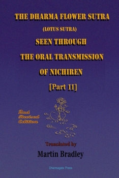 Paperback THE DHARMA FLOWER SUTRA (Lotus Sutra) SEEN THROUGH THE ORAL TRANSMISSION OF NICHIREN [II] Book