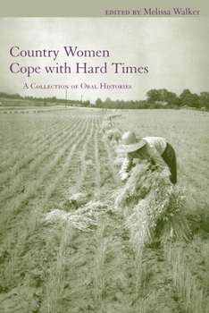Paperback Country Women Cope with Hard Times: A Collection of Oral Histories Book