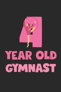 4 Year Old Gymnast Notebook - Gymnastics 4th Birthday Gift Diary - Gymnast Writing Journal: Medium College-Ruled Journey Diary, 110 page, Lined, 6x9 (15.2 x 22.9 cm)