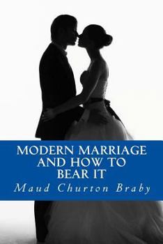 Paperback Modern Marriage And How to Bear it Book