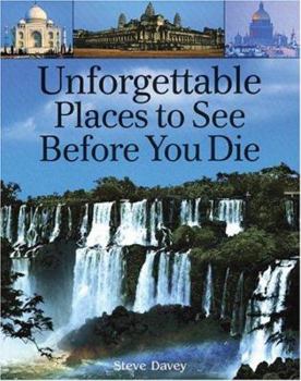 Paperback Unforgettable Places to See Before You Die Book