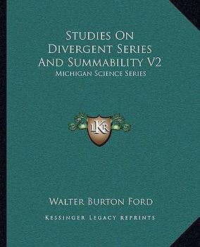 Paperback Studies On Divergent Series And Summability V2: Michigan Science Series Book