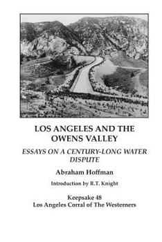 Paperback Los Angeles and the Owens Valley: Essays on Century-Long Water Dispute Book