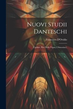 Paperback Nuovi Studii Danteschi: Ugolino, Pier Della Vigna, i Simoniaci, [Italian] Book