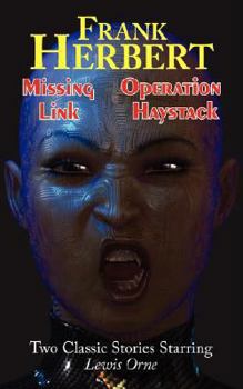 Paperback Missing Link & Operation Haystack - Two Classic Stories Starring Lewis Orne Book