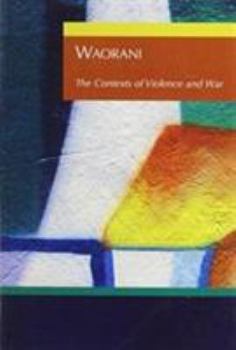 Paperback Waorani Contexts of Violence & War Book