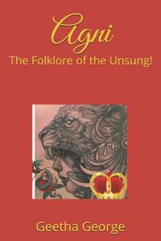 Paperback AGNI: The Folklore of the Unsung! Book